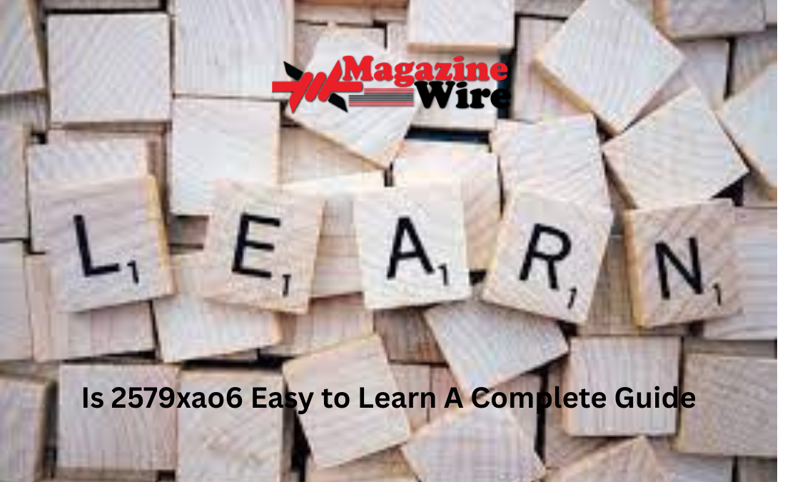 Is 2579xao6 Easy to Learn