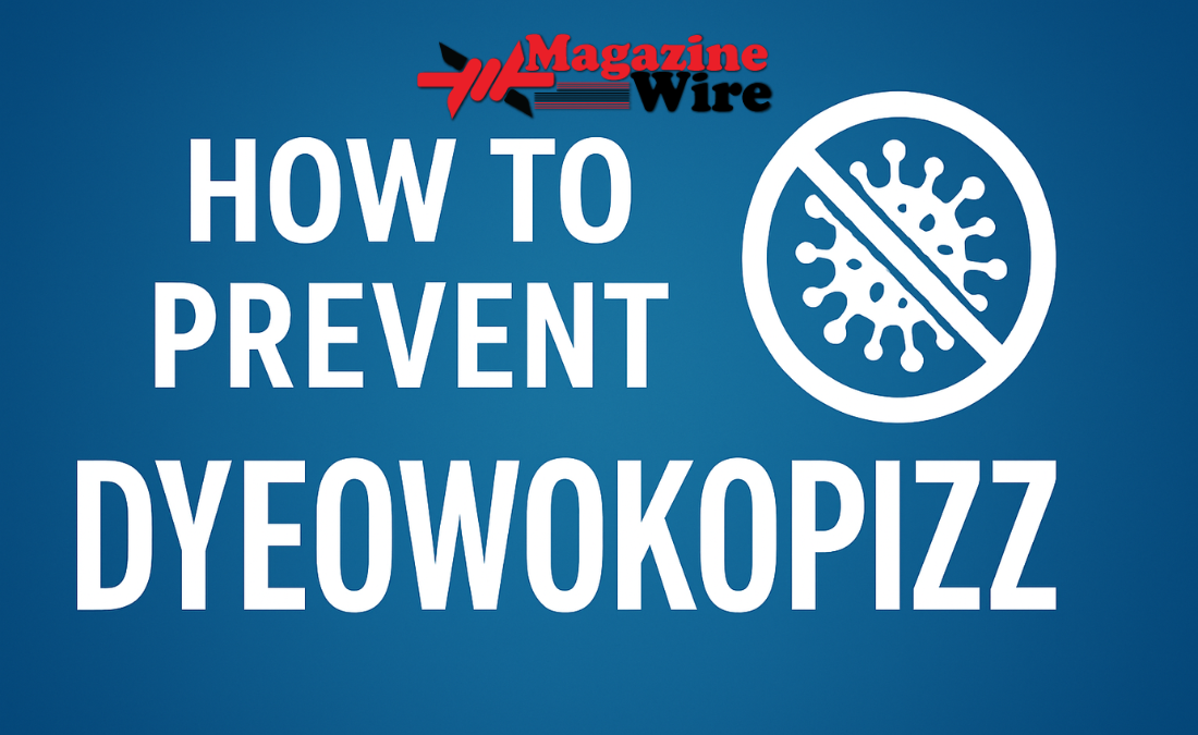 How to Prevent Dyeowokopizz